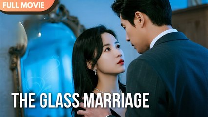 [ENG SUB] The Glass Marriage | FULL #cdrama #Minidrama