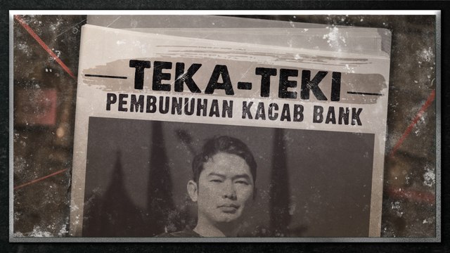Teka-Teki Pembunuh Kepala Cabang Bank Pemerintah