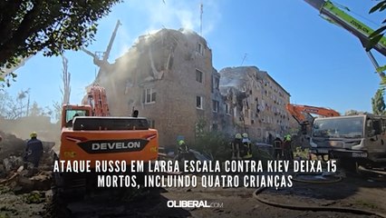 Ataque russo em larga escala contra Kiev deixa 15 mortos, incluindo quatro crianças