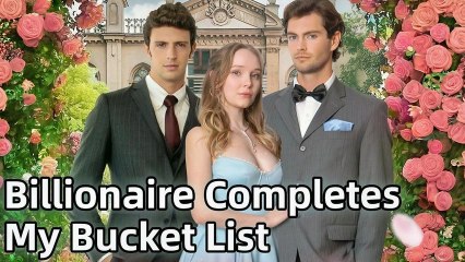 Billionaire's Completes My Bucket List Full Movie