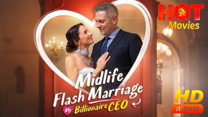 Midlife Flash Marriage: My Billionaire CEO | Full Movie HD - New Best Drama ShortFilms CEO Hot