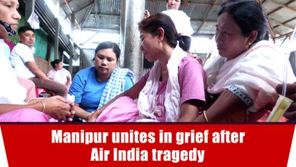 Manipur unites in grief after Air India tragedy