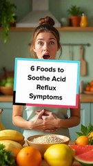 6 Foods to Soothe Acid Reflux Symptoms