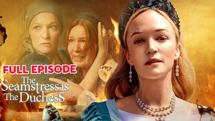The Seamstress Is The Duchess Full Movie
