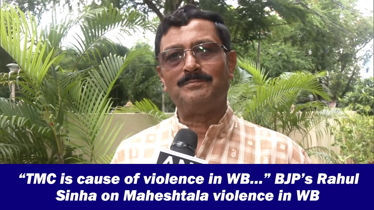 “TMC is cause of violence in WB…” BJP’s Rahul Sinha on Maheshtala violence in WB