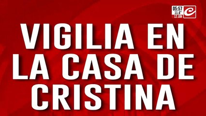 Cristina presa: continúa la vigilia frente a la casa de la expresidenta
