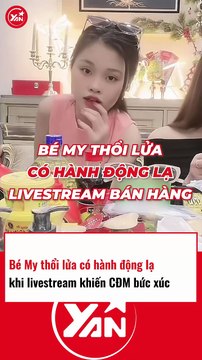 Bé My thổi lửa phản ứng khiến CĐM bức xúc