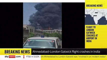 Flight to Gatwick carrying 242 people crashes at Ahmedabad airport