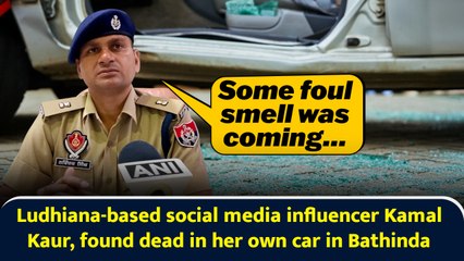 Ludhiana-based social media influencer Kamal Kaur, found dead in her own car in Bathinda