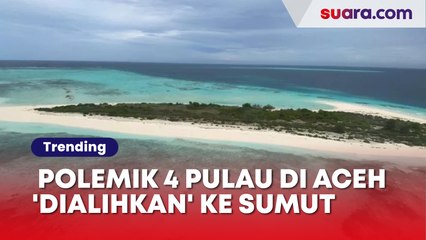 Heboh Polemik 4 Pulau di Aceh 'Dialihkan' ke Wilayah Sumut, Benarkah karena Kaya Kandungan Migas?