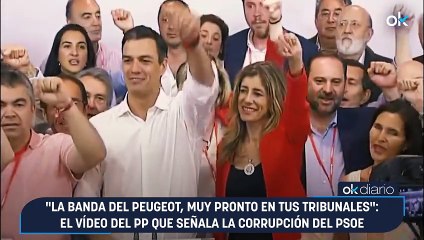 "La banda del Peugeot, muy pronto en tus tribunales": el vídeo del PP que señala la corrupción del PSOE