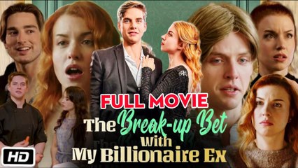[New]The Break-up Bet With My Billionaire Ex - Full Movie - Drama Hub