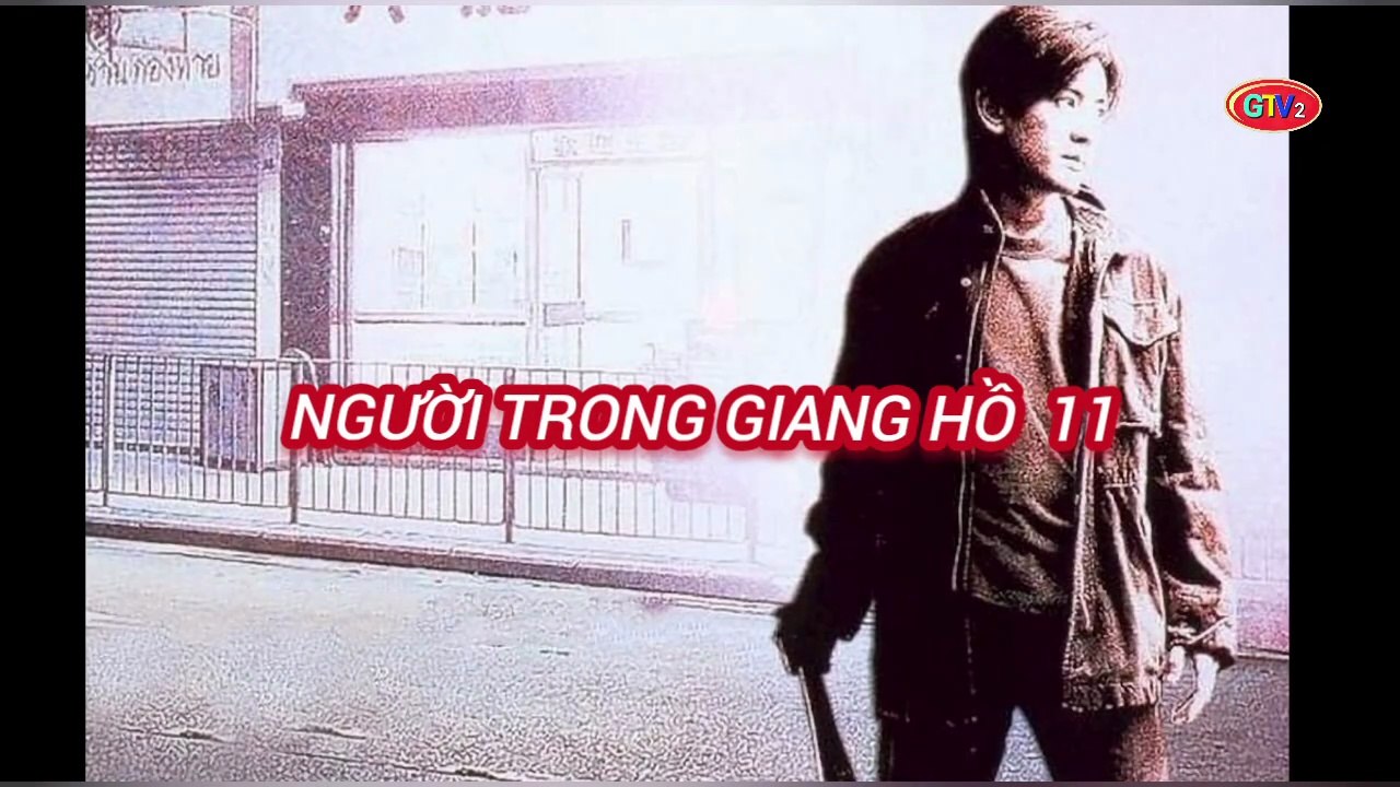 Phim Lẻ || Người Trong Giang Hồng 11 : Cửu Long Băng Thất (2001) Lồng Tiếng