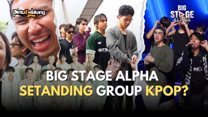 BIG STAGE ALPHA SETANDING GROUP KPOP INTERNASIONAL?? | Pintu Belakang Big Stage Alpha