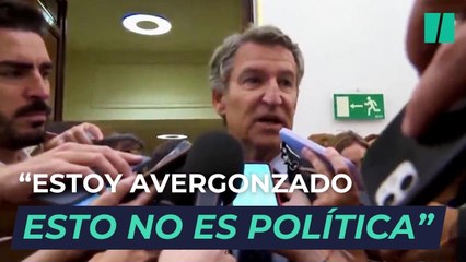 Feijóo: "Estoy absolutamente avergonzado. Esto no es la política"