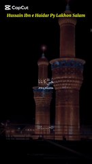 Salaam 💔💔💔♥️♥️❤️Us Hussain Ibn-e-Haider Py Lakhon Salam – A Tribute to the Martyr of Karbala