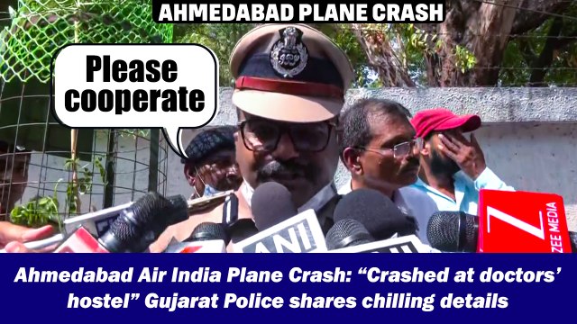 Ahmedabad Air India Plane Crash: “Crashed at doctors’ hostel” Gujarat Police shares chilling details