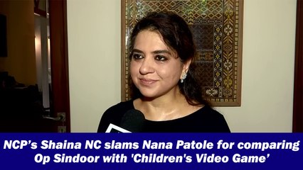 NCP’s Shaina NC slams Nana Patole for comparing Op Sindoor with 'Children's Video Game’