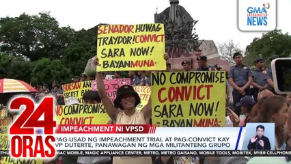 Pag-usad ng impeachment trial at pag-convict kay VP Duterte, panawagan ng mga militanteng grupo | 24 Oras