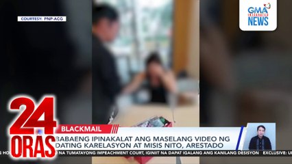 Babaeng ipinakalat ang maselang video ng dating karelasyon at misis nito, arestado | 24 Oras