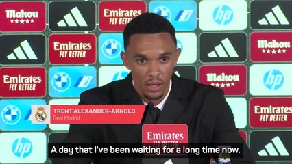 Trent 'waited a long time' for dream Real Madrid move