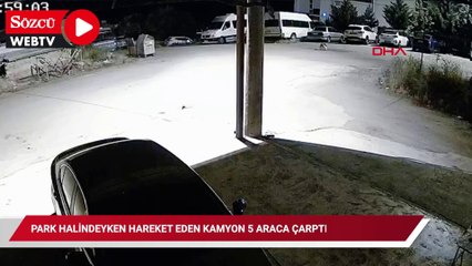 Park halindeyken hareket eden kamyon 5 araca çarptı
