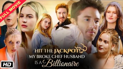 Hit the Jackpot! My Broke Chef Husband Is a Billionaire - Billionaire Drama