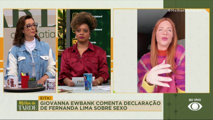 Giovanna Ewbank comenta falta de sexo e defende Fernanda Lima | Melhor da Tarde