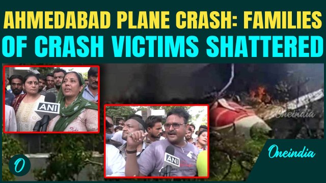Ahmedabad-London Air India Plane Crash: Victims Families Heartbroken After the Tragic Incident