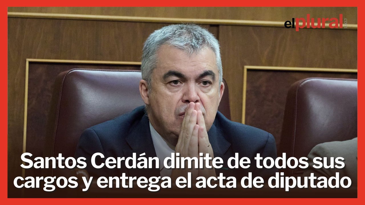 Santos Cerdán dimite de todos sus cargos y entrega el acta de diputado