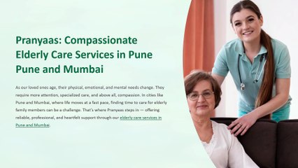 Pranyaas: Compassionate Elderly Care Services in Pune and Mumbai
