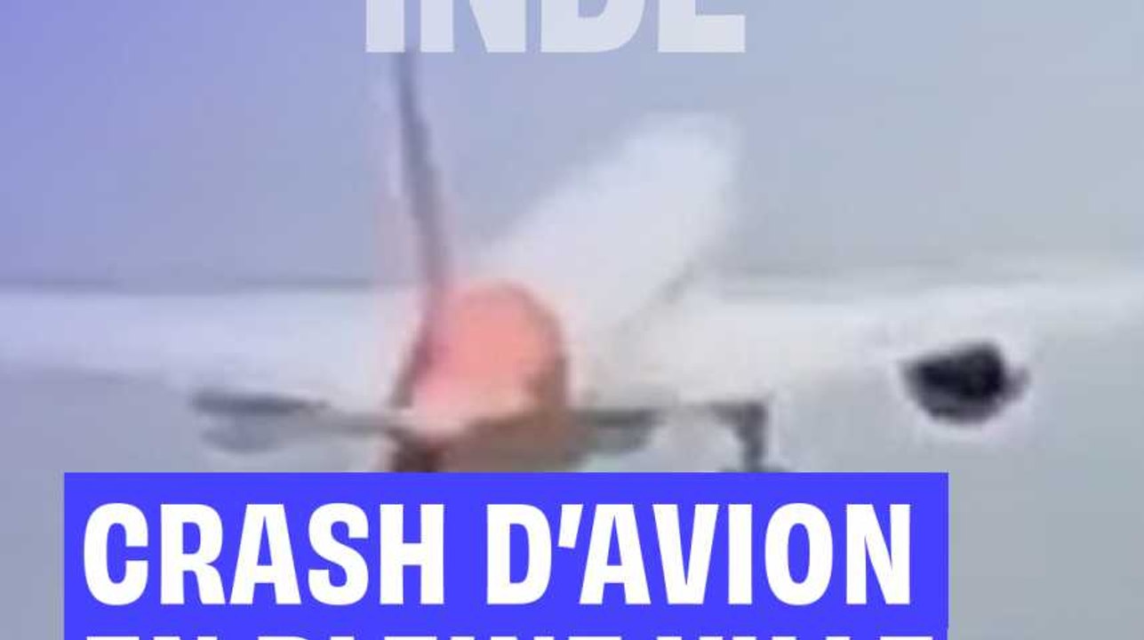 Un avion d’Air India devant relier Londres s’écrase avec 242 personnes à bord