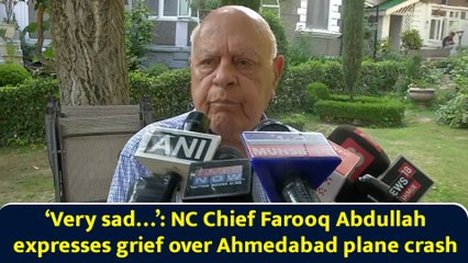 ‘Very sad…’: NC Chief Farooq Abdullah expresses grief over Ahmedabad plane crash
