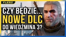 Czy Wiedźmin 3 dostanie nowe DLC fabularne? | FLESZ