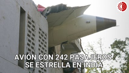 Avión con 242 pasajeros se estrella tras despegar en Ahmedabad