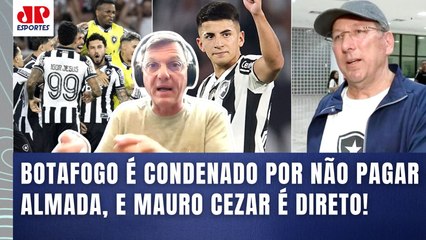 "ISSO É JUSTO??? É CORRETO??? Cara..." Mauro Cezar É DIRETO após INFORMAÇÃO BIZARRA sobre o Botafogo