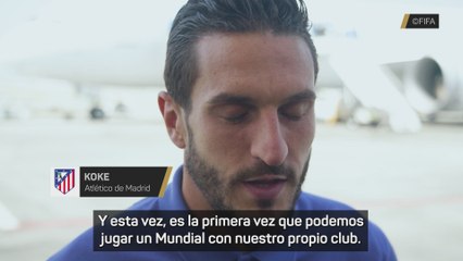 Koke: "Es un orgullo representar a mi club y a mi país en este Mundial"