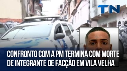 Confronto com a PM termina com morte de integrante de facção em Vila Velha