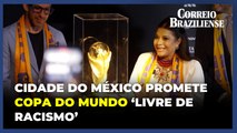 Cidade do México promete Copa do Mundo ‘livre de racismo’ a um ano do evento