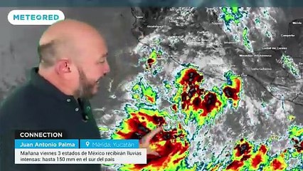 Mañana viernes 3 estados de México recibirán lluvias intensas: hasta 150 mm en el sur del país.