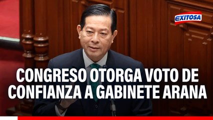 Gabinete Arana consigue Voto de Confianza por el Pleno del Congreso