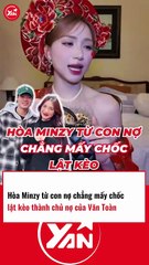 Hoà Minzy từ con nợ thành chủ nợ