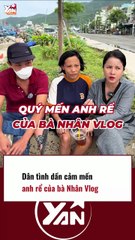 Dân tình dần cảm mến anh rể bà Nhân VLog