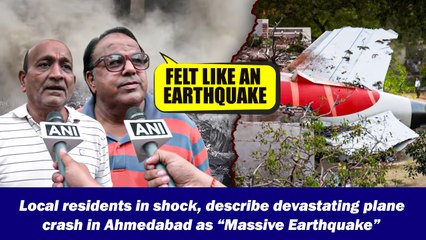 Local residents in shock, describe devastating plane crash in Ahmedabad as “Massive Earthquake”