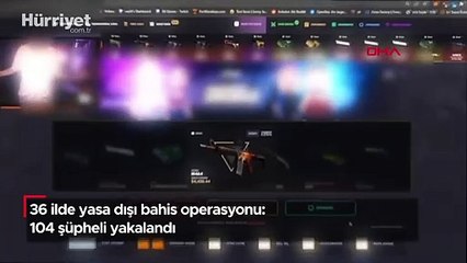 36 ilde yasa dışı bahis operasyonu: 104 şüpheli yakalandı