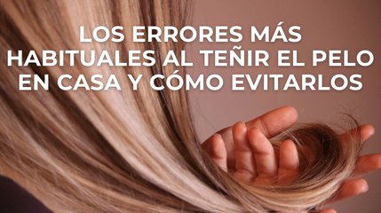 Los errores más habituales al teñir el pelo en casa y cómo evitarlos
