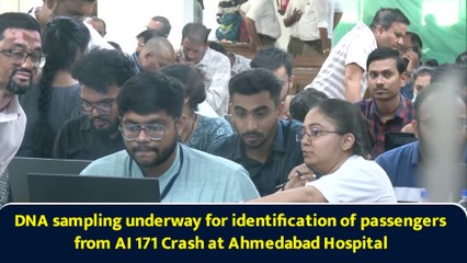 DNA sampling underway for identification of passengers from AI 171 Crash at Ahmedabad Hospital