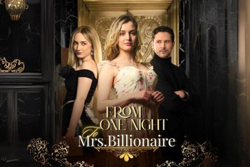From One Night to Mrs. Billionaire #reelshort