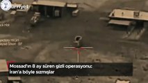 Mossad'ın 8 ay süren gizli operasyonu: İran'a böyle sızmışlar