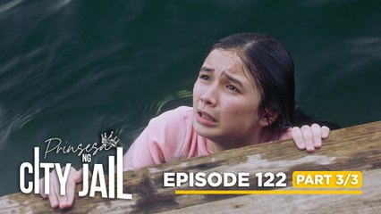 Prinsesa Ng City Jail: Princess' life is on the line! (Episode 122 - Part 3/3)